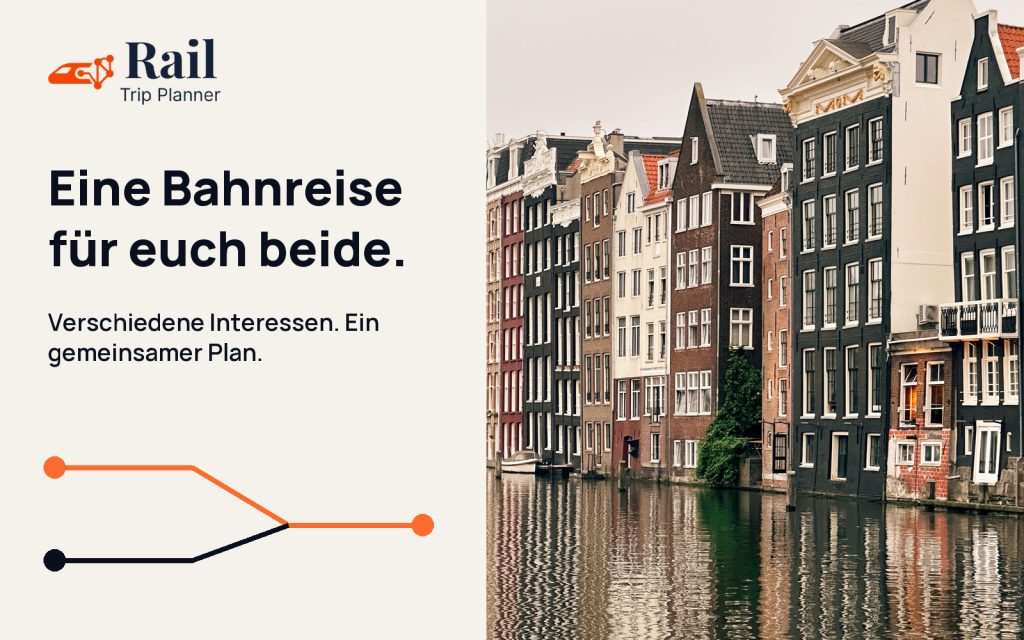 Bahnreise zu zweit: unterschiedliche Interessen gemeinsam planen