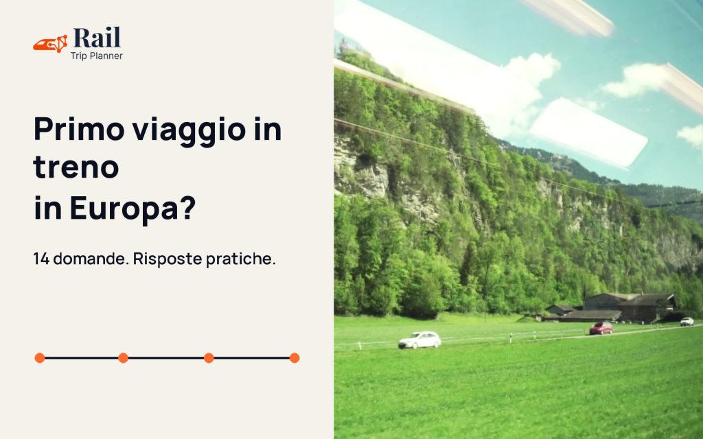 Primo viaggio in treno in Europa: 14 domande e risposte